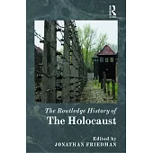 The Routledge History of the Holocaust