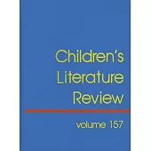Children’s Literature Review: Excerpts from Reviews, Criticism, and Commentary on Books for Children and Young People