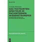 Das Textsortenspektrum Im Fachinternen Wissenstransfer: Untersuchung Anhand Von Fachzeitschriften Der Medizin