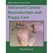 Advanced Canine Reproduction and Puppy Care