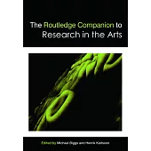 The Routledge Companion to Research in the Arts