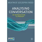 Analysing Conversation: An Introduction to Prosody