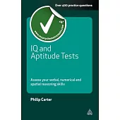 IQ and Aptitude Tests: Assess Your Verbal, Numerical and Spatial Reasoning Skills