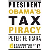 President Obama’s Tax Piracy