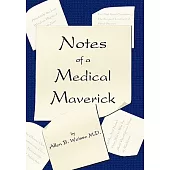 Notes of a Medical Maverick