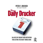 The Daily Drucker: 366 Days of Insight And Motivation for Getting the Right Things Done