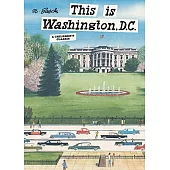 This Is Washington, D.C.: A Children’s Classic