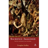 Sacrifice Imagined: Violence, Atonement, and the Sacred