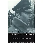Parting from Phantoms: Selected Writings, 1990-1994