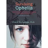 Surviving Ophelia: Mothers Share Their Wisdom in Navigating the Tumultuous Teenage Years: Library Edition