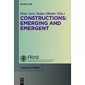 Constructions: Emerging and Emergent
