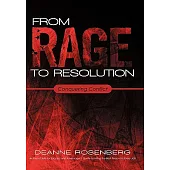 From Rage to Resolution: Conquering Conflict
