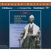 Sojourner Truth: From Slave to Activist for Freedom Library Edition