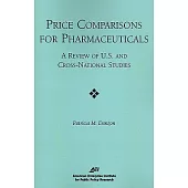 Price Comparisons for Pharmaceuticals: A Review of U.S. and Cross-National Studies