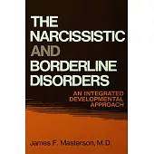Narcissistic and Borderline Disorders: An Integrated Development Approach