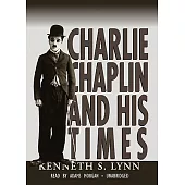 Charlie Chaplin and His Times