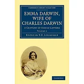 Emma Darwin, Wife of Charles Darwin: A Century of Family Letters
