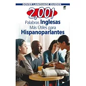 2,001 Palabras inglesas mas utiles para hispanoparlantes / 2,001 Most Useful English Words for Spanish Speakers