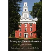 Reimagining Denominationalism: Interpretive Essays