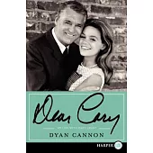 Dear Cary: My Life with Cary Grant