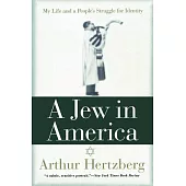 A Jew in America: My Life and a People’s Struggle for Identity