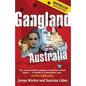 Gangland Australia: Colonial Criminals to the Carlton Crew