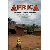 Africa: A Practical Guide for Global Health Workers
