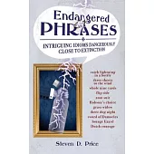 Endangered Phrases: Intriguing Idioms Dangerously Close to Extinction