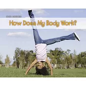 How Does My Body Work?