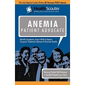 Healthscouter Anemia: Symptoms of Anemia and Signs of Anemia: Anemia Patient Advocate