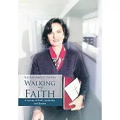 Walking My Faith: A Journey of Faith, Leadership and Success