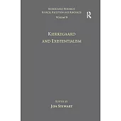 Volume 9: Kierkegaard and Existentialism