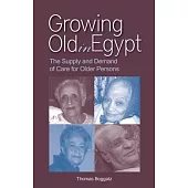 Growing Old in Egypt: The Supply and Demand of Care for Older Persons