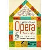 Opera-dead Or Alive: Production, Performance, And Enjoyment Of Musical Theatre