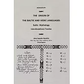 The Origin of the Baltic and Vedic Languages: Baltic Mythology