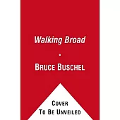 Walking Broad: Looking for the Heart of Brotherly Love