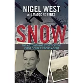 Snow: The Double Life of a World War II Spy