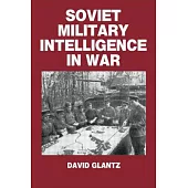Soviet Military Intelligence in War