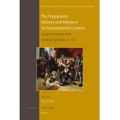 The Huguenots: History and Memory in Transnational Context: Essays in Honour and Memory of Walter C. Utt