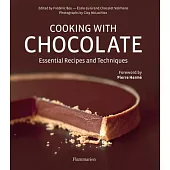 Cooking With Chocolate: Essential Recipes and Techniques