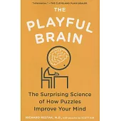 The Playful Brain: The Surprising Science of How Puzzles Improve Your Mind