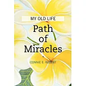 Path of Miracles: My Old Life