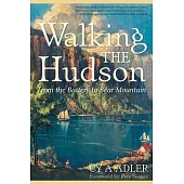 Walking the Hudson: From the Battery to Bear Mountain