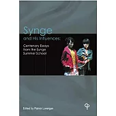 Synge and His Influences: Centenary Essays from the Synge Summer School