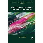 A Clinical Application of Bion’s Concepts: Analytic Function and the Function of the Analyst