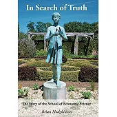 In Search of Truth: The Story of the School of Economic Science