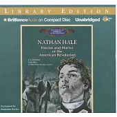 Nathan Hale: Patriot and Martyr of the American Revolution, Library Edition