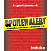 Spoiler Alert: Bruce Willis Is Dead and 399 More Endings from Movies, TV, Books, and Life