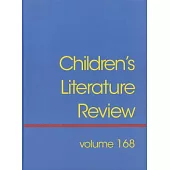 Children’s Literature Review: Excerpts from Reviews, Criticism, and Commentary on Books for Children and Young People