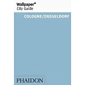 Wallpaper City Guide Cologne/ Dusseldorf